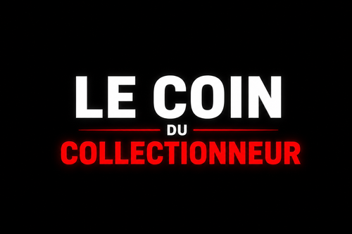 Le coin du collectionneur